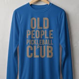 Pickleball Sport-Tek Long Sleeve Tee, Old People Pickleball Club, Performance Sun Shield Shirt thumbnail 6