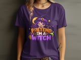 Pretend I'm a Witch Tee or Sweatshirt thumbnail 10