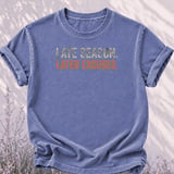 Late Season Later Excuses Tee thumbnail 3