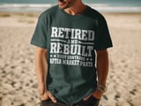 Retired And Rebuilt Tee thumbnail 10