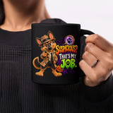 Suspicious That's My Job German Shepherd Mug thumbnail 1