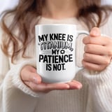 Knee Replacement Gift Mug – My Knee Is Titanium thumbnail 7
