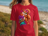 Okay But Look At Me Sally the Squirrel Tee thumbnail 4