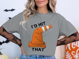 I'd Hit That Traffic Cone Tee thumbnail 1