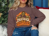Pretend I'm A Zombie Tee or Sweatshirt thumbnail 16