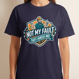 'Not My Fault They Hired Me' Funny Mechanic T-Shirt, Sarcastic Tradesman Gift, Handyman Gag Tee, Engineer Work Humor Shirt thumbnail 2