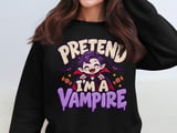 Pretend I'm A Vampire Tee or Sweatshirt thumbnail 14