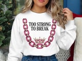Cancer fighting t-shirt Too Strong To Break Tee, Chain Crown T Shirt, Inspirational Gift Shirt, Motivation Tee, Survivor Strength T-Shirt thumbnail 1