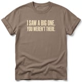 I Saw A Big One Tee thumbnail 5