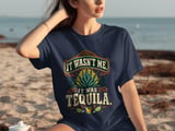 It Wasn't Me It Was Tequila Tee thumbnail 2