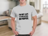 I'm Not Lazy On Purpose Tee thumbnail 2