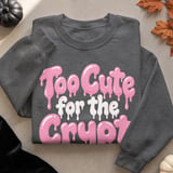 Too Cute for the Crypt Tee or Sweatshirt thumbnail 14