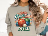 Let The Good Times Roll Bocce Sweatshirt thumbnail 1