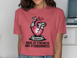 Cancer fighting t-shirt, Anatomical Heart, Strength, Fighter, Made of Strength, Stubbornness, Graphic Tee, Gift for Him, Inspirational T thumbnail 4