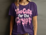 Too Cute for the Crypt Tee or Sweatshirt thumbnail 17