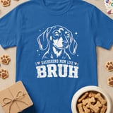 Dachshund Mom Life Bruh Tee thumbnail 2