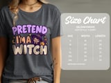 Pretend I'm A Witch Tee or Sweatshirt thumbnail 11
