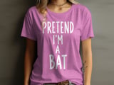 Pretend I'm A Bat Tee thumbnail 9