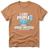 I Like People Under General Anesthesia T-Shirt thumbnail 7