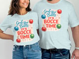 Grab Your Balls, It's Bocce Time T-Shirt thumbnail 4