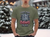 I Got That Dawg In Me Tee thumbnail 4