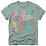 Pet Dogs Read Books Be Happy Tee thumbnail 11