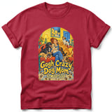 Gogh Crazy Dog Mom ~ Comfort Colors Premium Tee thumbnail 2
