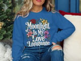 Moonlight Is My Love Language Tee or Sweatshirt thumbnail 16