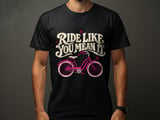 Ride Like You Mean It | Beach Cruiser Shirt thumbnail 1