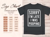 Sorry I'm Late I Was Pooping Graphic Tee thumbnail 7
