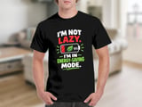 Not Lazy Energy Saving Mode Tee thumbnail 6