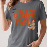This Is My Costume Give Me A Beer Tee thumbnail 6
