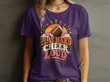 Play Hard Cheer Loud Tee or Sweatshirt thumbnail 13