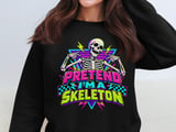 Pretend I'm a Skeleton Tee or Sweatshirt thumbnail 14