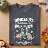 Dinosaurs Didn't Listen To Nurses Tee thumbnail 2