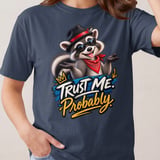 Trust Me Probably Raccoon Tee thumbnail 12