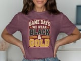 Game Days We Wear Black & Gold Tee thumbnail 1