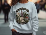 Poisonous Plants Sweatshirt, All Plants Are Edible Some Only Once Hoodie, Dark Academia Goth Botanical Skull Mushroom Tee, Witchy Nature thumbnail 6