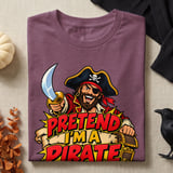 Pretend I'm a Pirate Tee or Sweatshirt thumbnail 6
