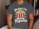 Pretend I'm Movie Popcorn Tee or Sweatshirt thumbnail 6