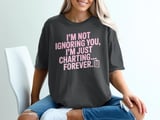 I'm Just Charting Forever Graphic Tee thumbnail 1