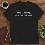It's for the Book Softstyle Tee thumbnail 5