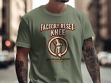 Factory Reset Knee T-Shirt: Total Knee Replacement Recovery, Joint Optimization, Humorous Design thumbnail 12