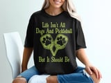 Pickleball Comfort Colors Shirt, Life Isn't All Dogs And Pickleball But It Should Be, Vintage Graphic Tee thumbnail 1