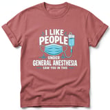 I Like People Under General Anesthesia T-Shirt thumbnail 1