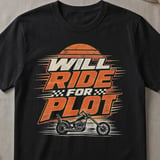 Will Ride For Plot Tee thumbnail 6