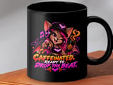 Caffeinated Ready To Drop The Beat Mug thumbnail 8