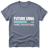 Future CRNA Loading Tee thumbnail 2
