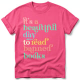Beautiful Day To Read Banned Books Tee thumbnail 17