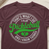 Pickleball Sport-Tek Performance Tee, That's What I Do I Play Pickleball And I Know Things, Court Apparel thumbnail 2